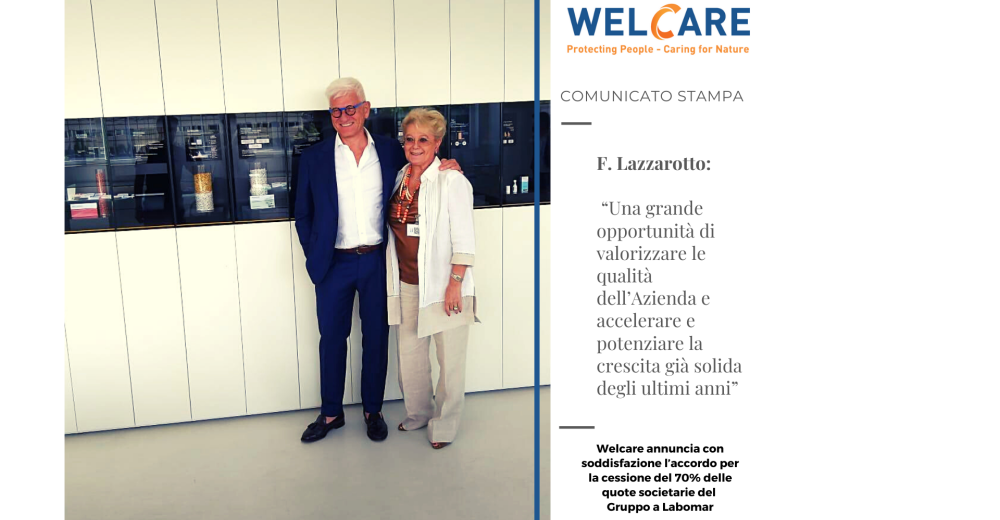 Welcare proudly announces the signing of the agreement for the transfer of 70% of the Group's shares to Labomar.